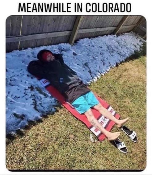 nc weather meme - Meanwhile In Colorado