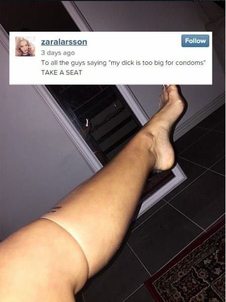 zara larsson condom - zaralarsson 3 days ago To all the guys saying "my dick is too big for condoms" Take A Seat