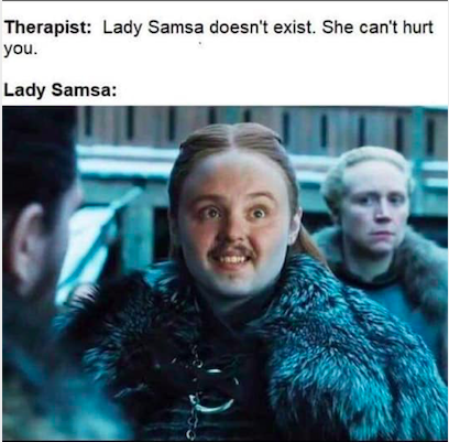 samsa 9gag - Therapist Lady Samsa doesn't exist. She can't hurt you. Lady Samsa