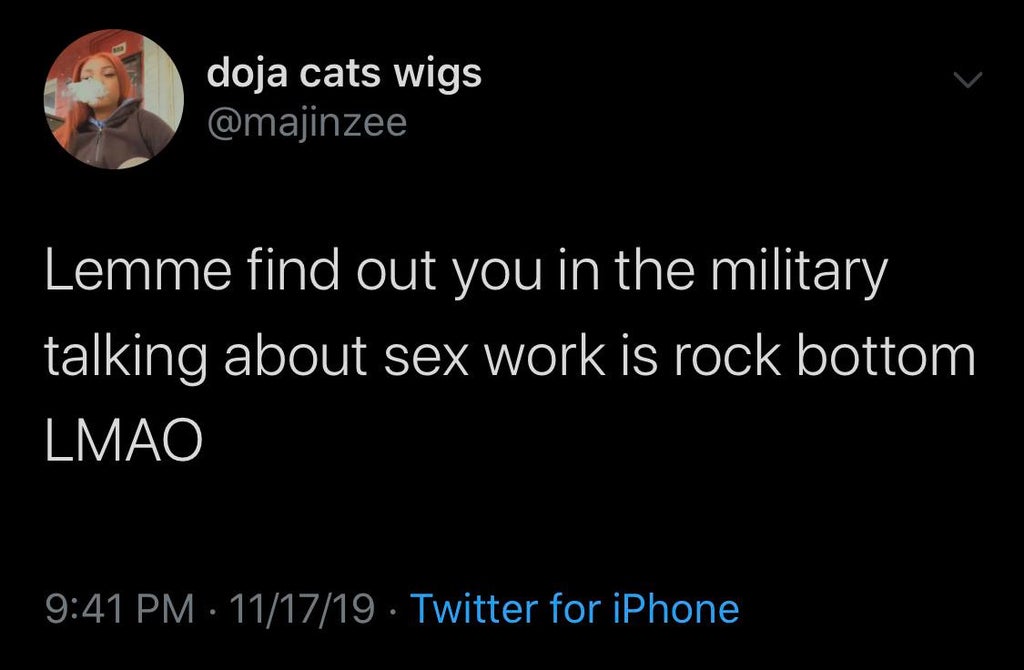 black twitter - doja cats wigs Lemme find out you in the military talking about sex work is rock bottom Lmao 111719 Twitter for iPhone