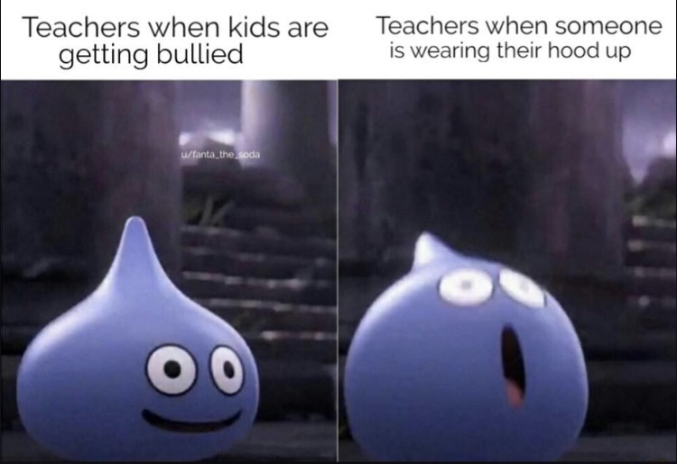 smash ultimate slime - Teachers when kids are getting bullied Teachers when someone is wearing their hood up ufanta_the_soda