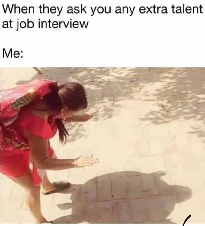 turtle shadow meme - When they ask you any extra talent at job interview Me