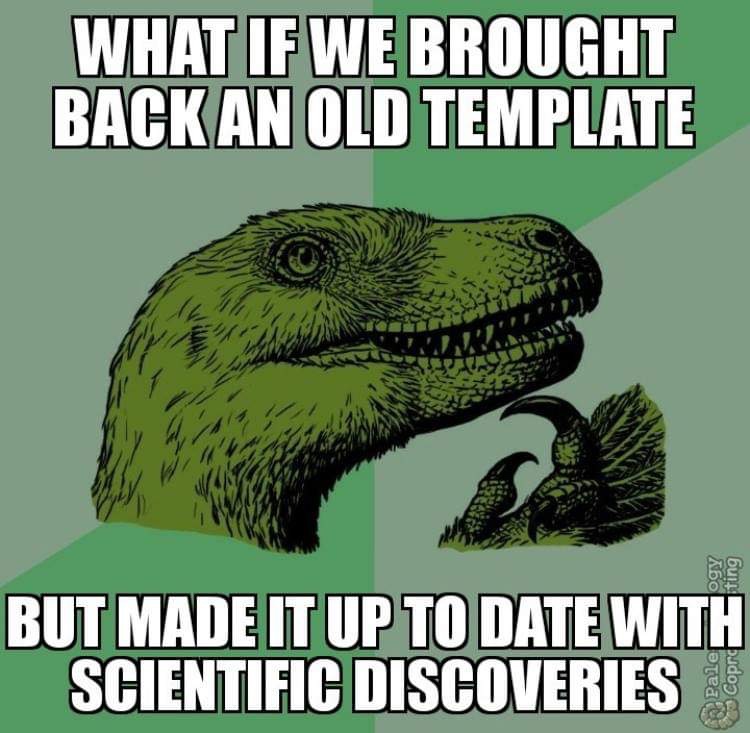 beak - What If We Brought Backan Old Template ting But Made It Up To Date With Scientific Discoveries Copre