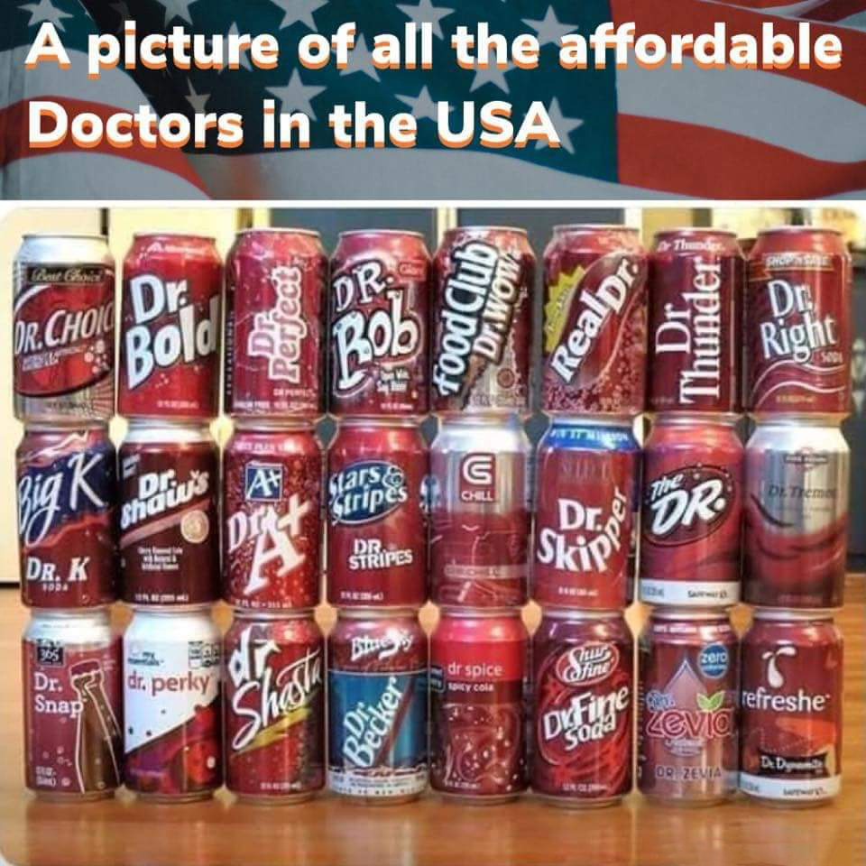 doctor soda - A picture of all the affordable Doctors in the Usa that Perfect Real Dr. Dr. Cho De foodd Dr Thunder Rio Deus A are Dr. K Le Dr. Snap On dr. perky Ginec refreshe Dozevi Dane