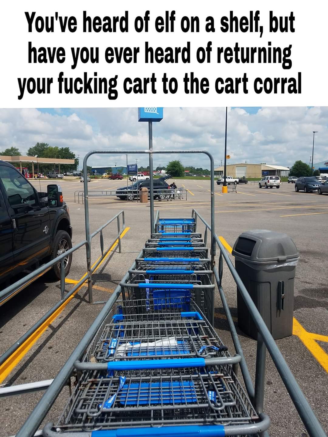 asphalt - You've heard of elf on a shelf, but have you ever heard of returning your fucking cart to the cart corral F On
