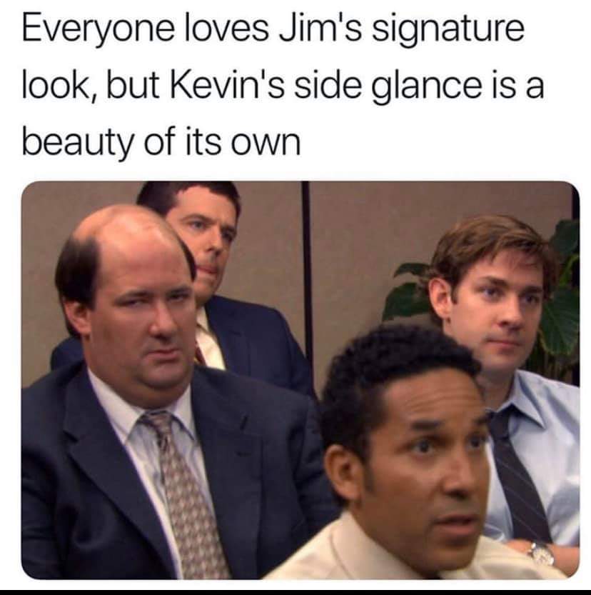 kevin side glance - Everyone loves Jim's signature look, but Kevin's side glance is a beauty of its own