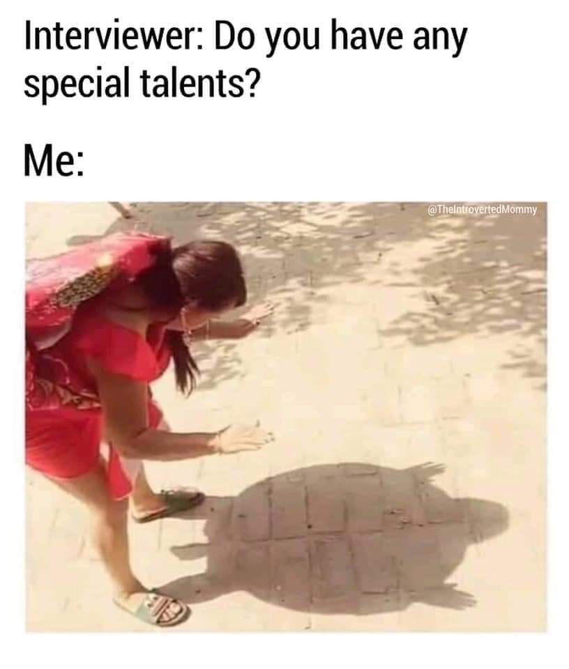 turtle shadow meme - Interviewer Do you have any special talents? Me