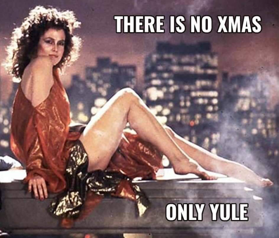 sigourney weaver ghostbusters - There Is No Xmas Only Yule