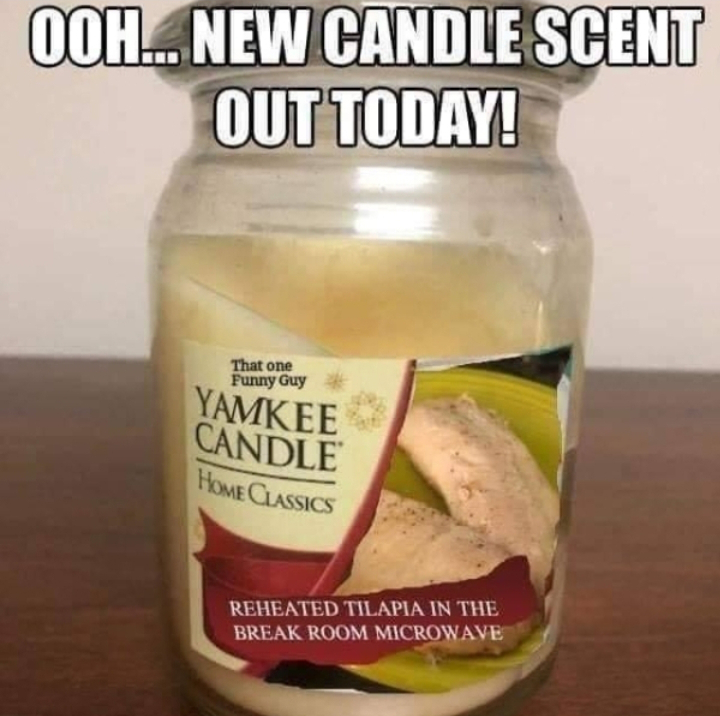 yankee candle coupons 2011 - Ooh... New Candle Scent Out Today! That one Funny Guy Yamkee Candle Home Classics Reheated Tilapia In The Break Room Microwave