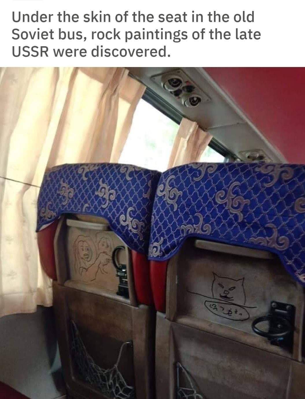 Internet meme - Under the skin of the seat in the old Soviet bus, rock paintings of the late Ussr were discovered.