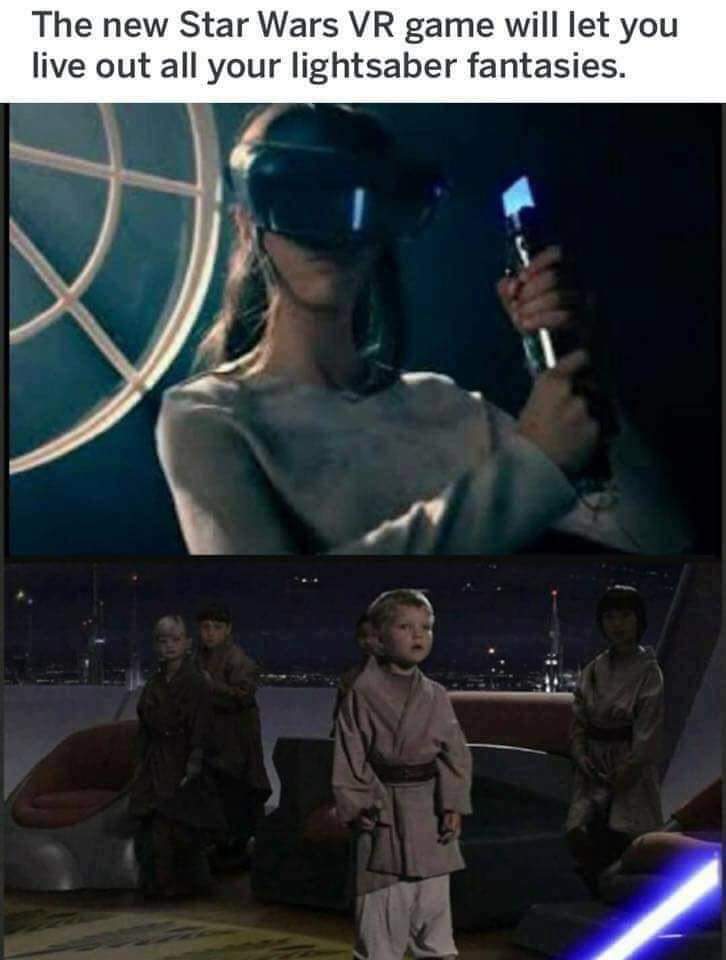 star wars vr meme - The new Star Wars Vr game will let you live out all your lightsaber fantasies.