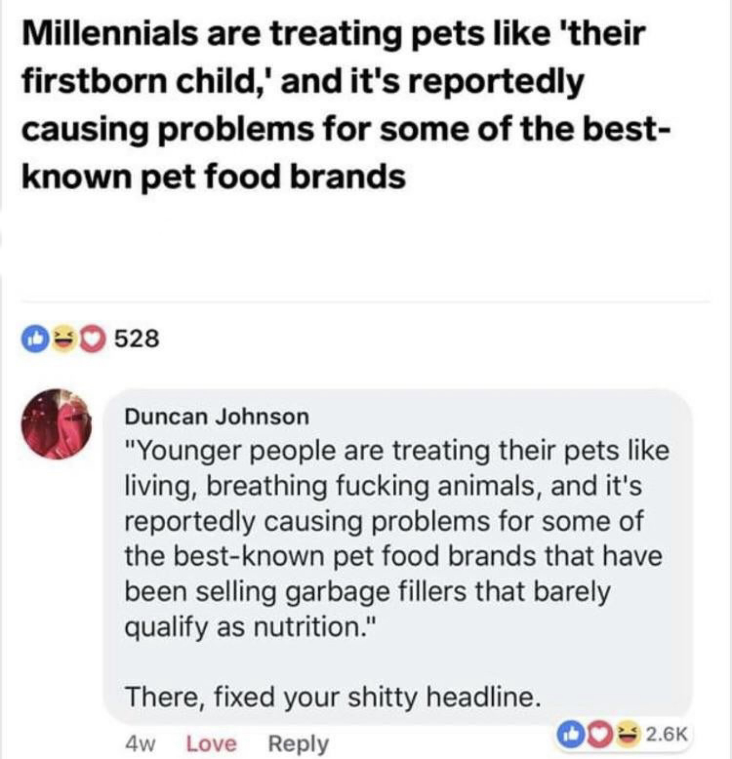 vincent - Millennials are treating pets 'their firstborn child,' and it's reportedly causing problems for some of the best known pet food brands 0 528 Duncan Johnson "Younger people are treating their pets living, breathing fucking animals, and it's repor