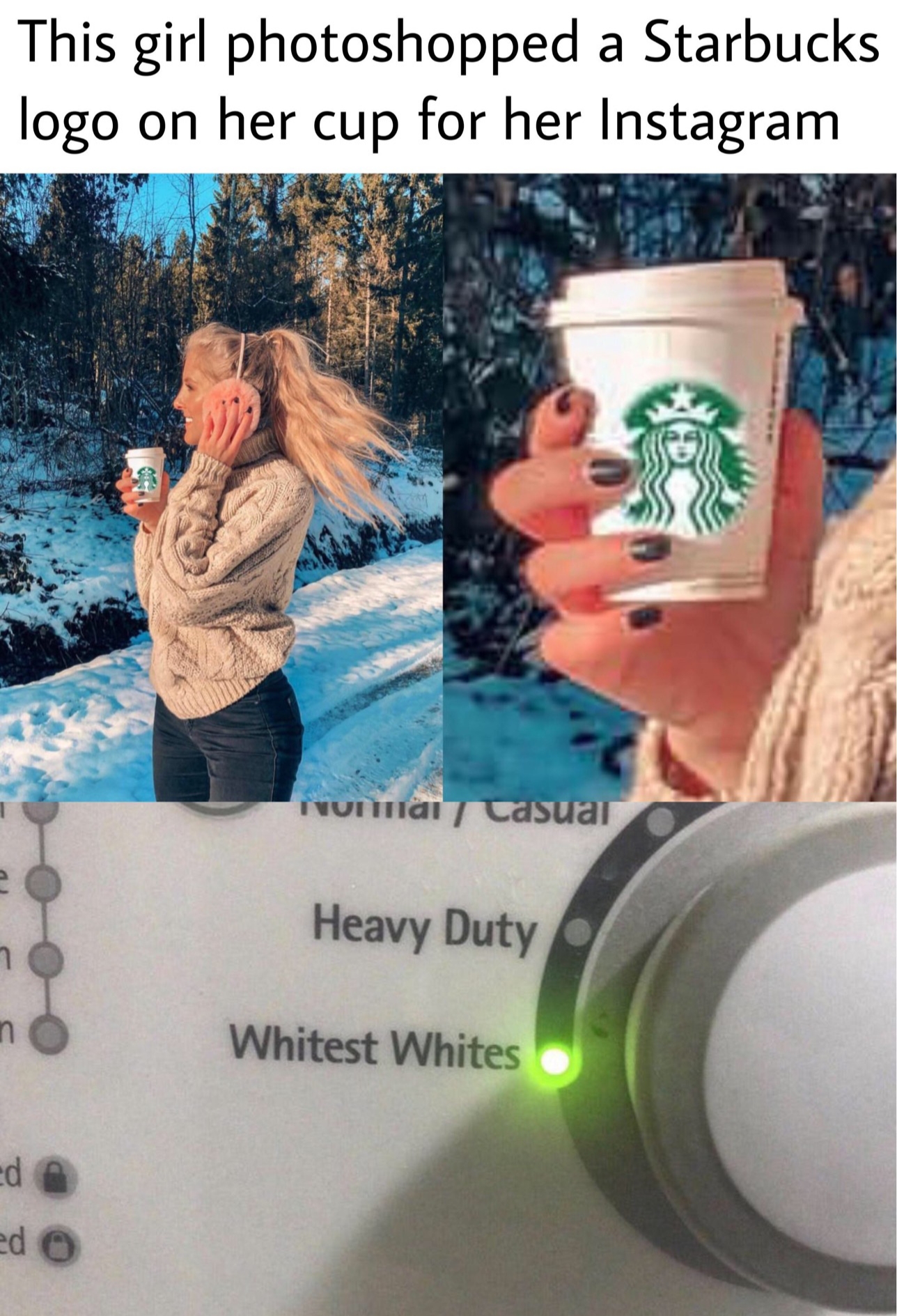 water - This girl photoshopped a Starbucks logo on her cup for her Instagram rundi Casual Heavy Duty Whitest Whites d edo