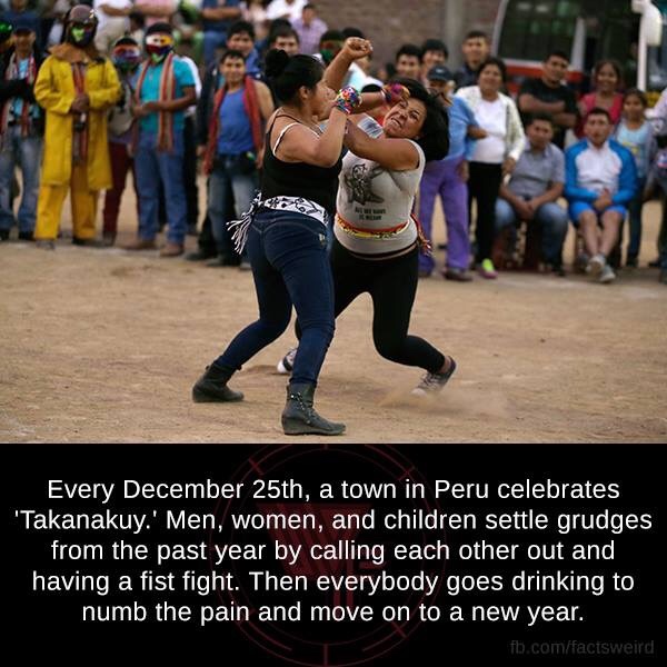 peru new year fight - Every December 25th, a town in Peru celebrates 'Takanakuy.' Men, women, and children settle grudges from the past year by calling each other out and having a fist fight. Then everybody goes drinking to numb the pain and move on to a