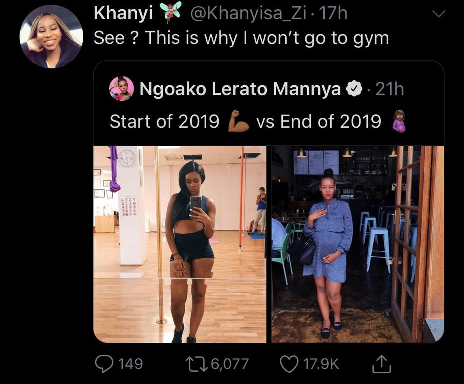 shoulder - Khanyi X . 17h See ? This is why I won't go to gym Ngoako Lerato Mannya ~. 21h Start of 2019 vs End of 2019 8 Q 149 226,077