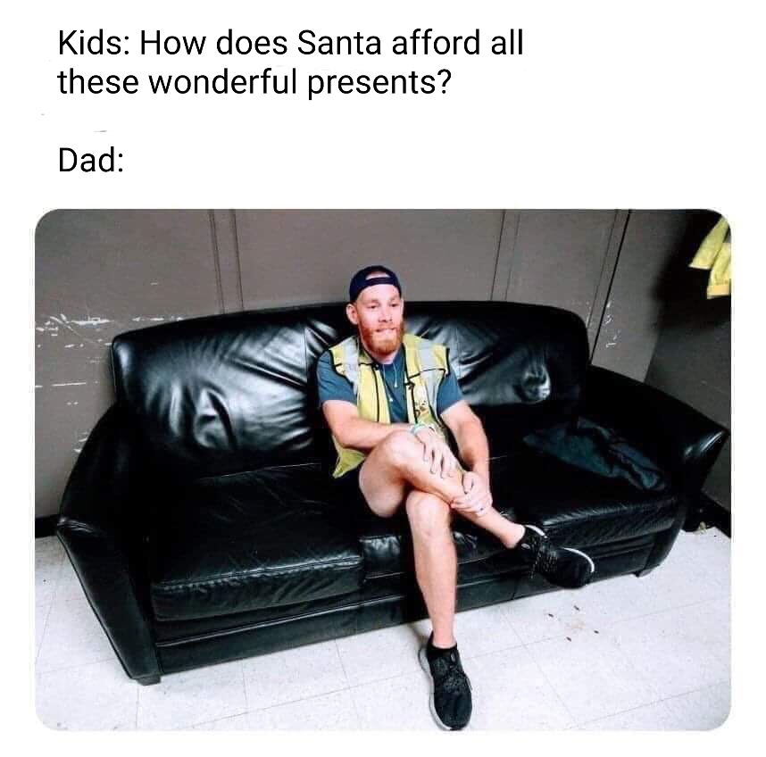 sitting - Kids How does Santa afford all these wonderful presents? Dad