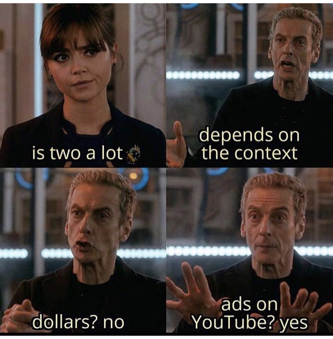 depends on context meme - Tollslllllll is two a lot depends on the context dollars? no ads on YouTube? yes
