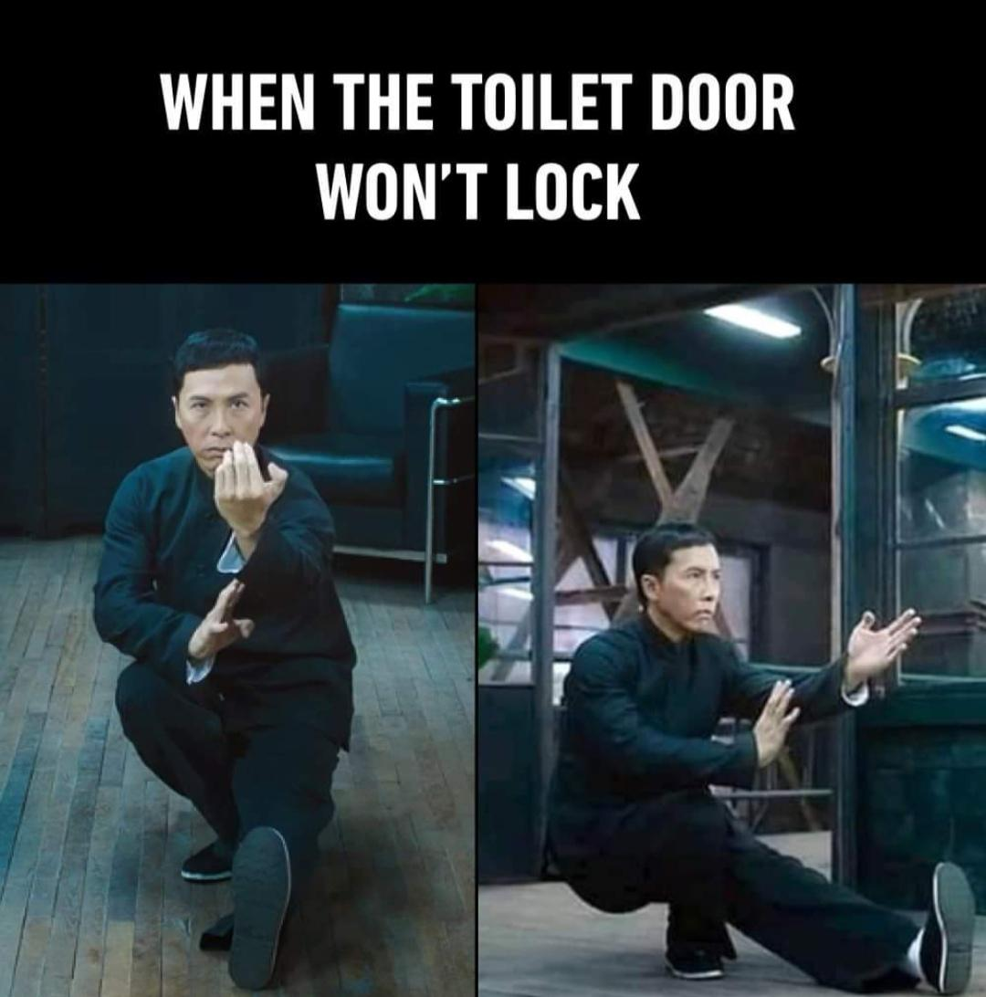 toilet door won t lock meme - When The Toilet Door Won'T Lock