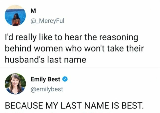 cant live without you quotes - M I'd really to hear the reasoning behind women who won't take their husband's last name Emily Best Earning Poste Because My Last Name Is Best.