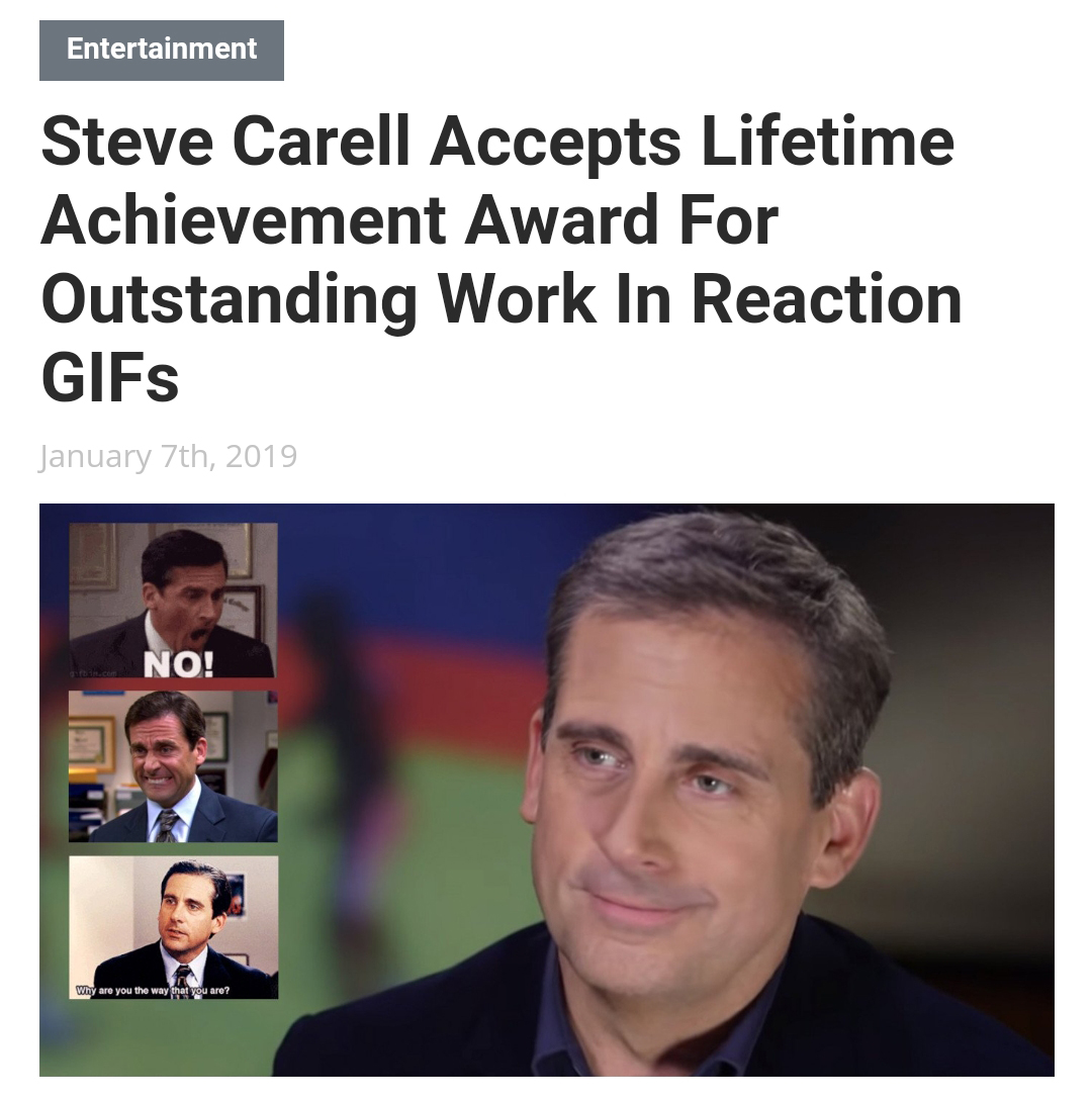 michael scott - Entertainment Steve Carell Accepts Lifetime Achievement Award For Outstanding Work In Reaction GIFs January 7th, 2019 No! Why are you the way that you are?