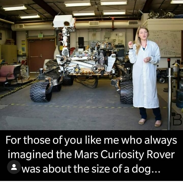 mars curiosity rover scale - D For those of you me who always imagined the Mars Curiosity Rover was about the size of a dog...