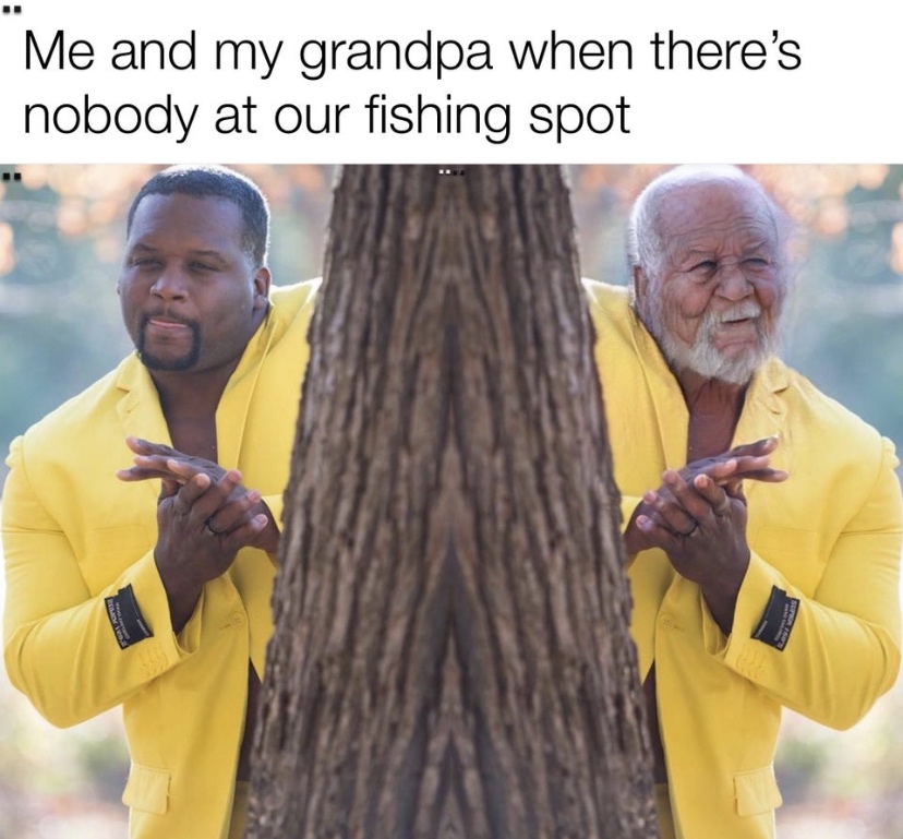 black guy in yellow suit meme - Me and my grandpa when there's nobody at our fishing spot