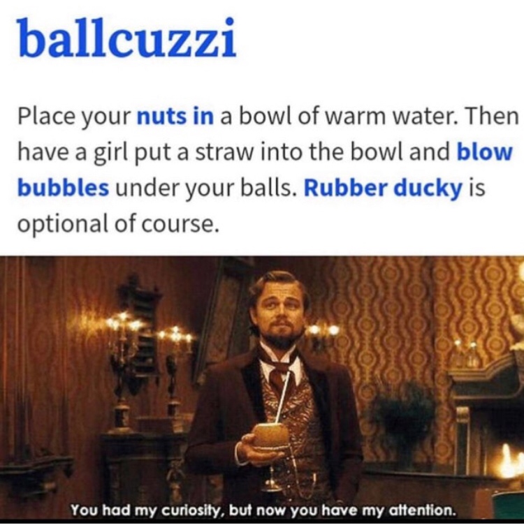 leonardo dicaprio red dead redemption 2 - ballcuzzi Place your nuts in a bowl of warm water. Then have a girl put a straw into the bowl and blow bubbles under your balls. Rubber ducky is optional of course. You had my curiosity, but now you have my attent