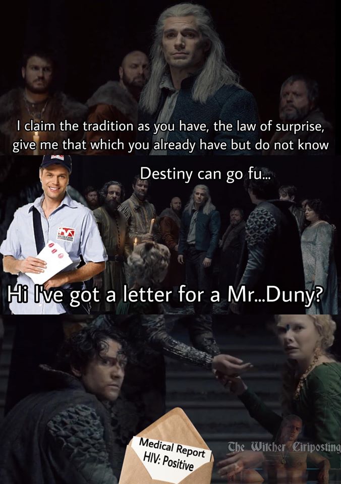 photo caption - I claim the tradition as you have, the law of surprise, give me that which you already have but do not know Destiny can go fu... Hi Ive got a letter for a Mr...Duny? Medical Report Hiv Positive The Witcher Ciriposting