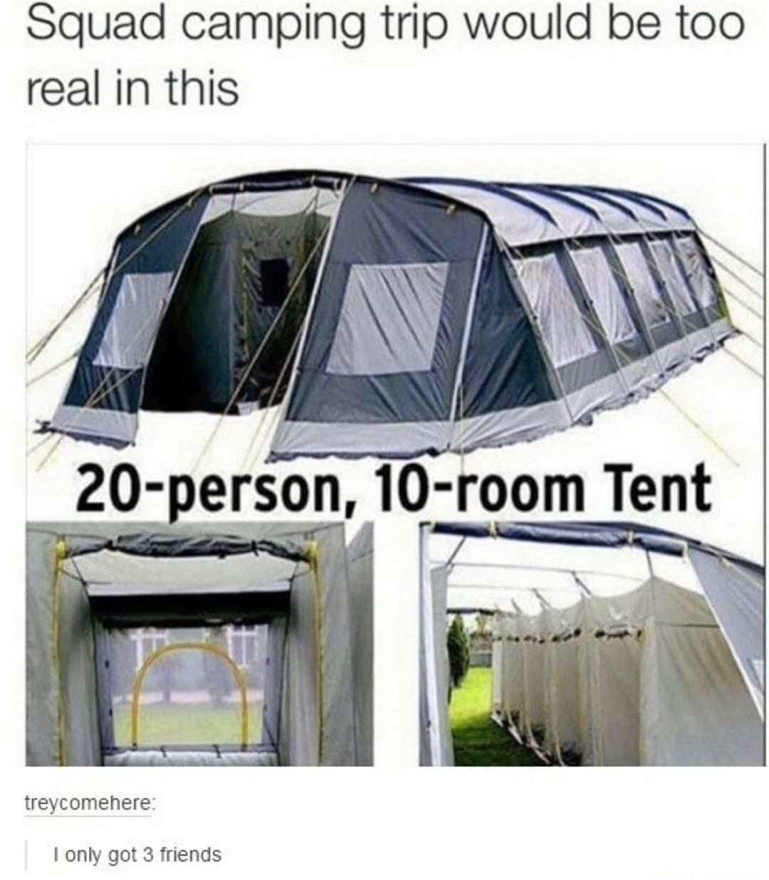 camping stuff - Squad camping trip would be too real in this 20person, 10room Tent treycomehere I only got 3 friends