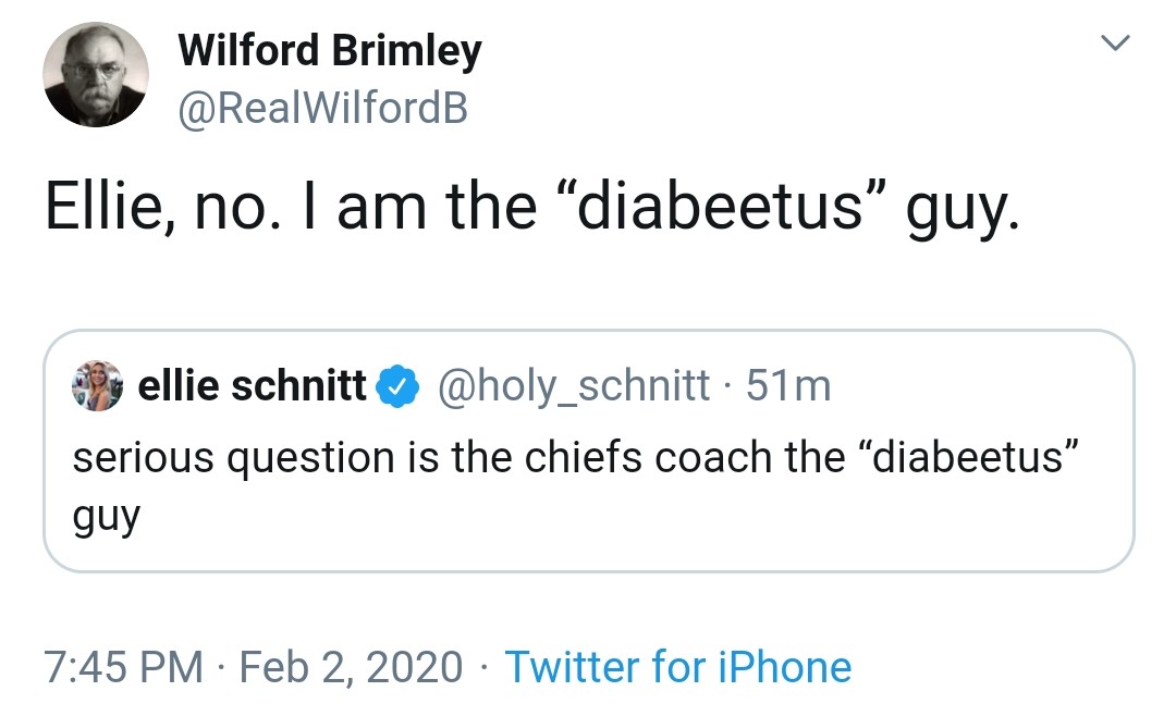 diagram - Wilford Brimley Ellie, no. I am the diabeetus guy. y ellie schnitt . 51m serious question is the chiefs coach the