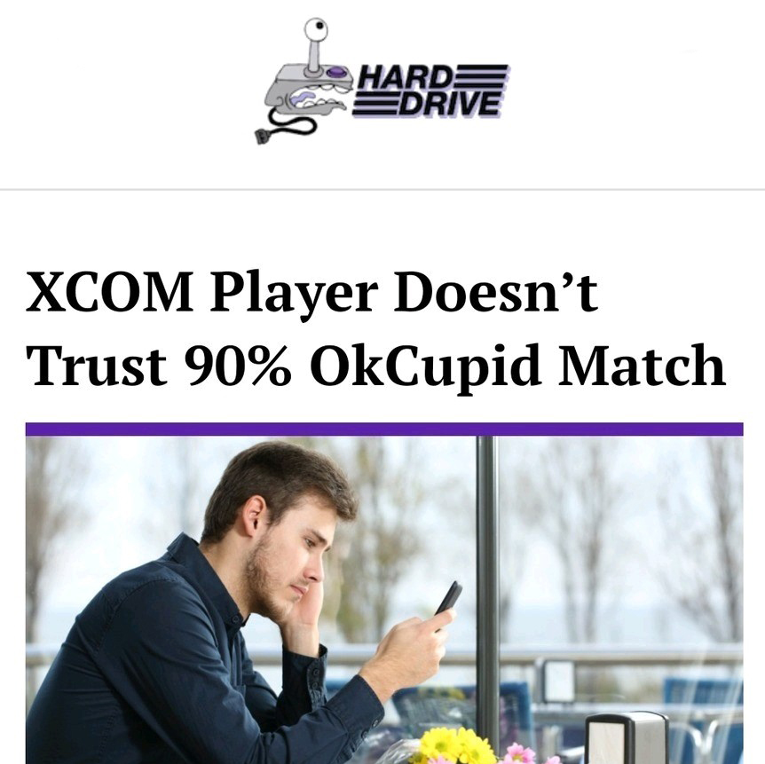 unhappy social media - Hards De Sdrive Xcom Player Doesn't Trust 90% OkCupid Match