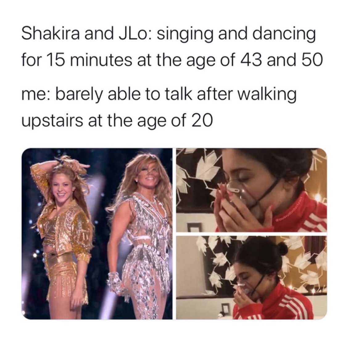 media - Shakira and JLo singing and dancing for 15 minutes at the age of 43 and 50 me barely able to talk after walking upstairs at the age of 20