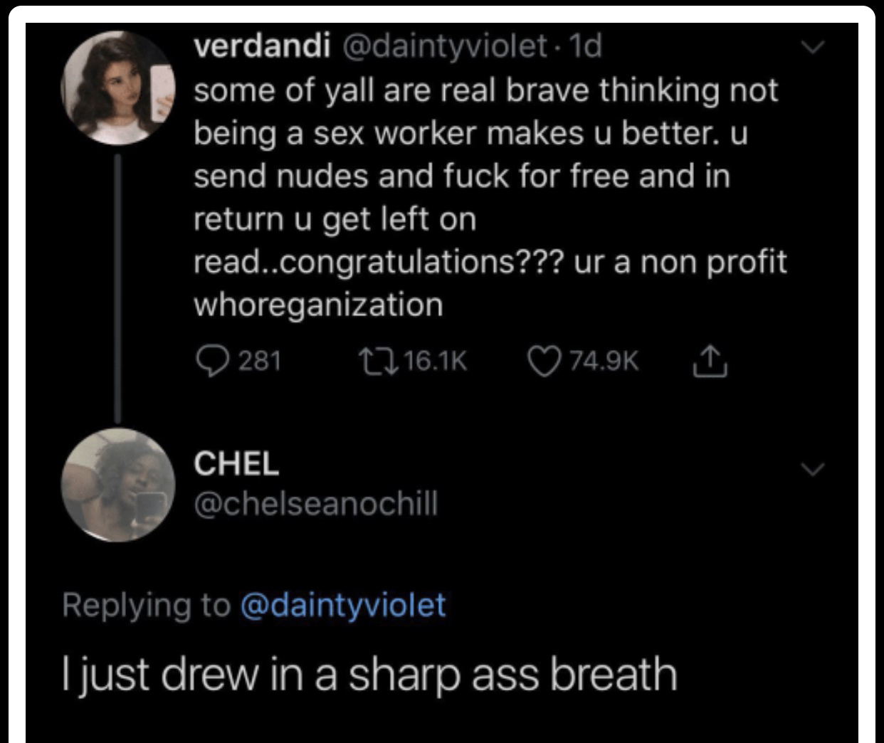atmosphere - verdandi . 1d some of yall are real brave thinking not being a sex worker makes u better. u send nudes and fuck for free and in return u get left on read..congratulations??? ur a non profit whoreganization 2281 I Chel I just drew in a sharp a