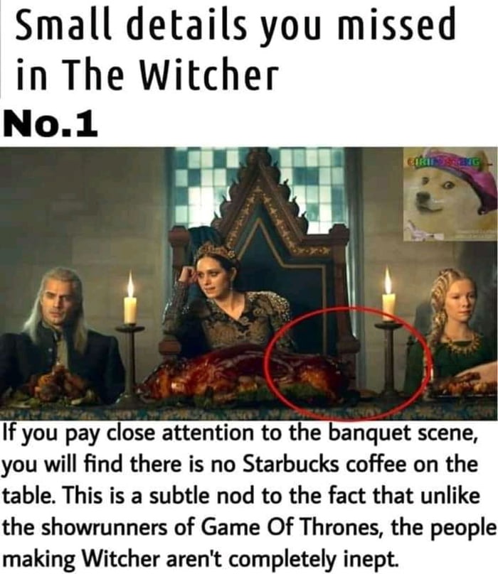 photo caption - Small details you missed in The Witcher No.1 If you pay close attention to the banquet scene, you will find there is no Starbucks coffee on the table. This is a subtle nod to the fact that un the showrunners of Game Of Thrones, the people 