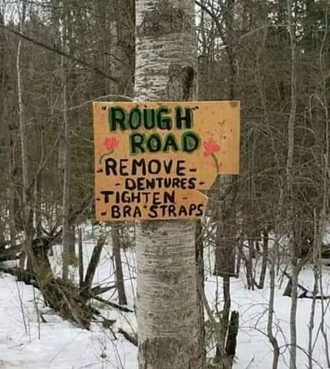 rough road meme - 2018 "Rough Road Remove Dentures Tighten Bra Straps
