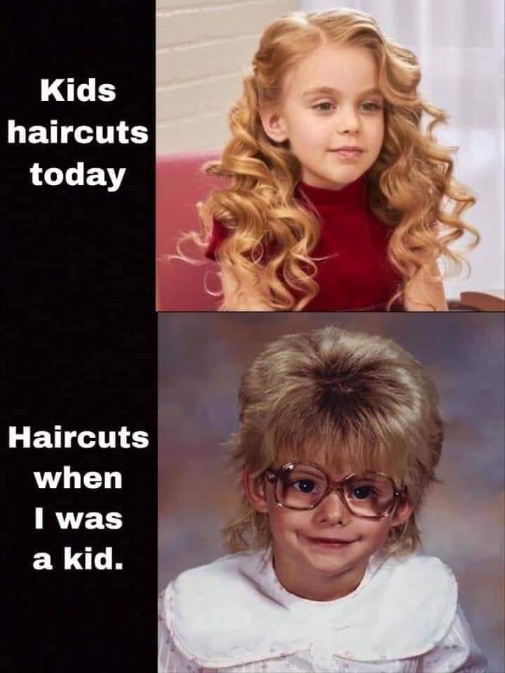 day - Kids haircuts today Haircuts when I was a kid.