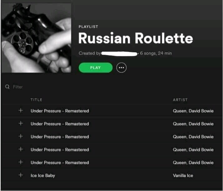 under pressure ice ice baby russian roulette - Playlist Russian Roulette Created by 6 songs, 24 min Play Q Filter Title Artist Under Pressure Remastered Queen, David Bowie Under Pressure Remastered Queen, David Bowie Under Pressure Remastered Queen, David