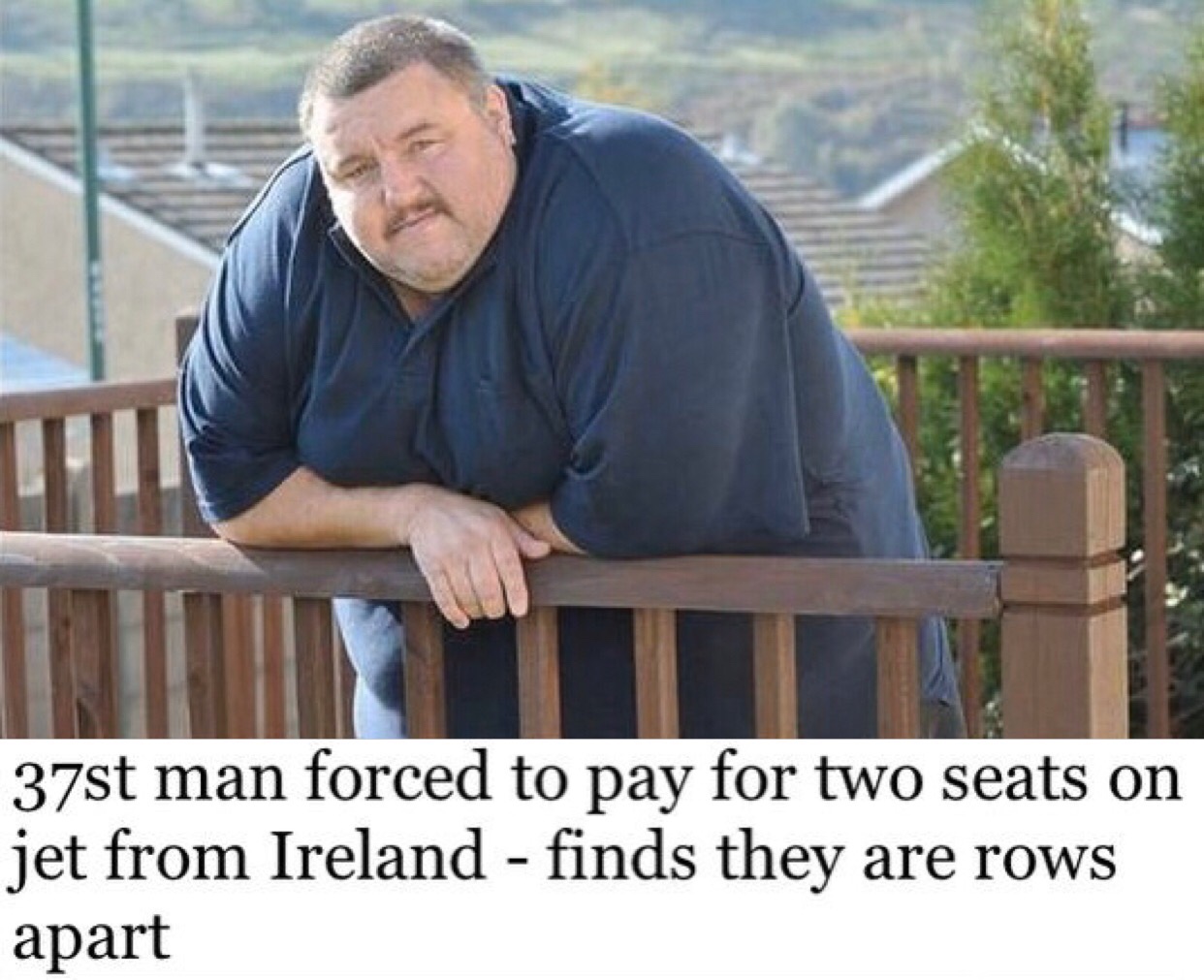 photo caption - 37st man forced to pay for two seats on jet from Ireland finds they are rows apart