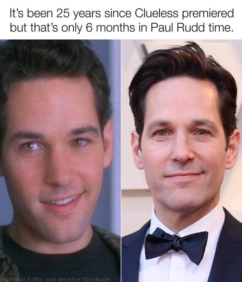 paul rudd - It's been 25 years since Clueless premiered but that's only 6 months in Paul Rudd time. my traffic and weather facebook