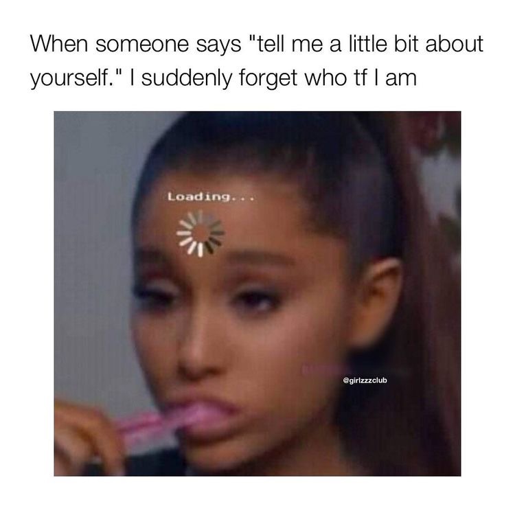 eyelash - When someone says "tell me a little bit about yourself." | suddenly forget who tf I am Loading...