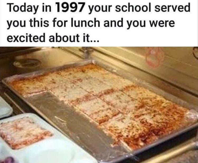 can i buy school pizza - Today in 1997 your school served you this for lunch and you were excited about it...