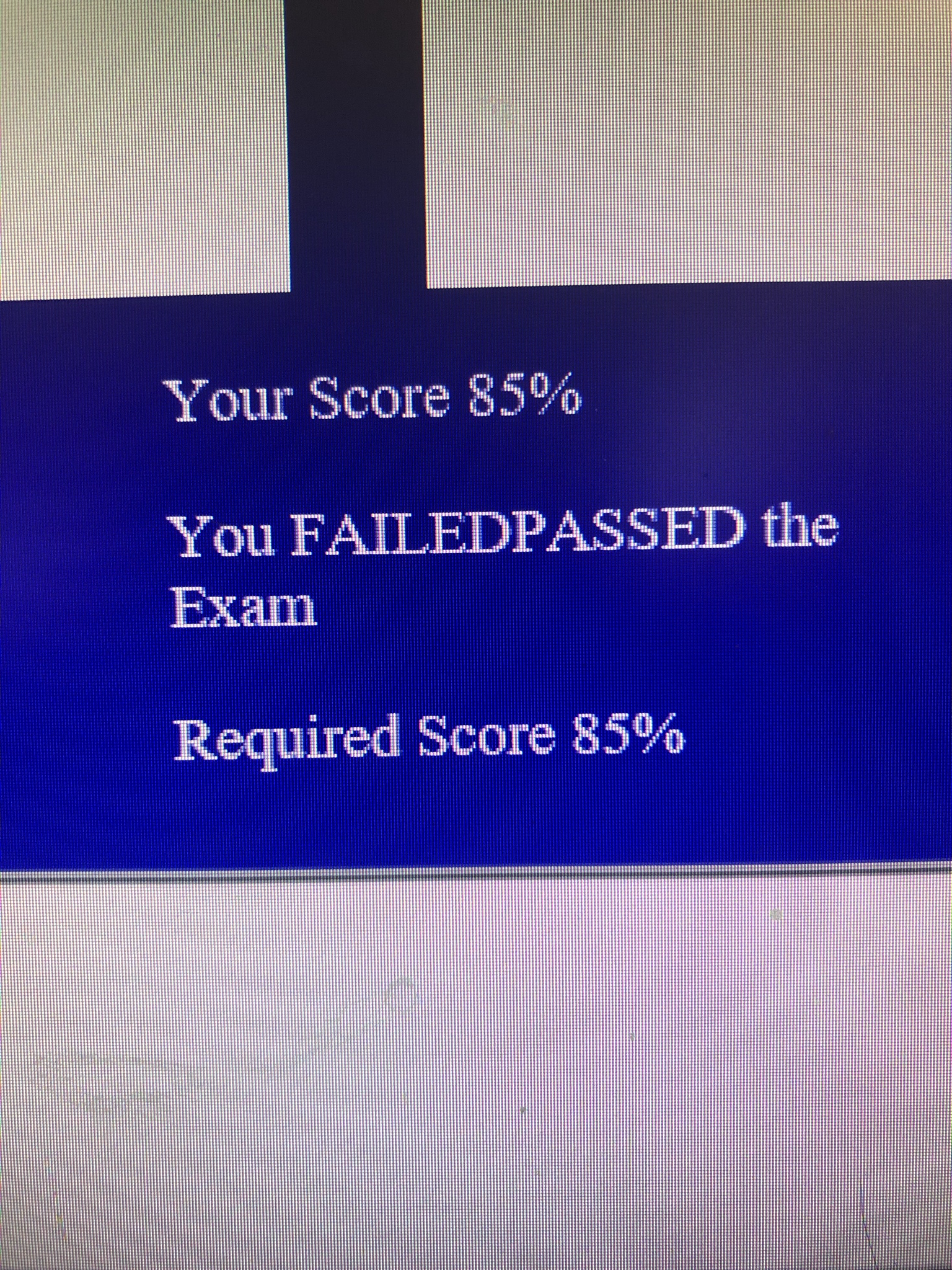 material - Your Score 85% You Failedpassed the Exam Required Score 85%