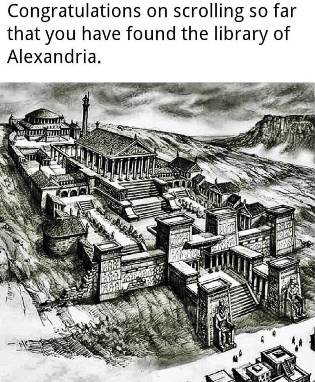 old bibliotheca alexandrina - Congratulations on scrolling so far that you have found the library of Alexandria. fu cu Tren En Veniu