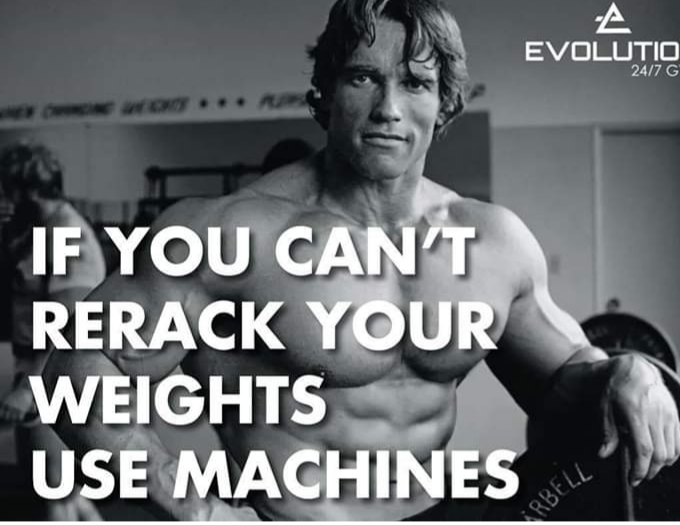 man - Evolutio 247 G If You Can'T Rerack Your Weights Use Machines Arbell
