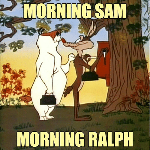 morning sam morning ralph - Morning Sam Tis Morning Ralph