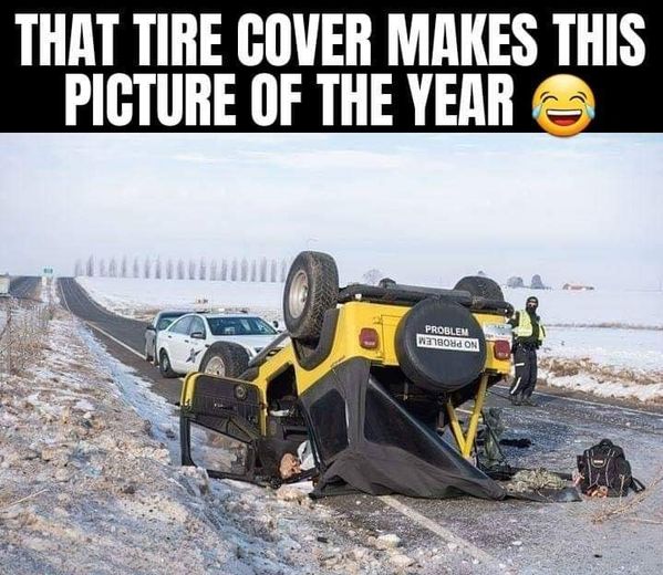 jeep wrangler rollover accident - That Tire Cover Makes This Picture Of The Year Problem Wohon