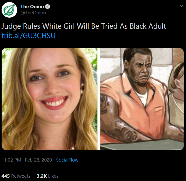 smile - The Onion Judge Rules White Girl Will Be Tried As Black Adult trib.alGU3CHSU . . SocialFlow 445