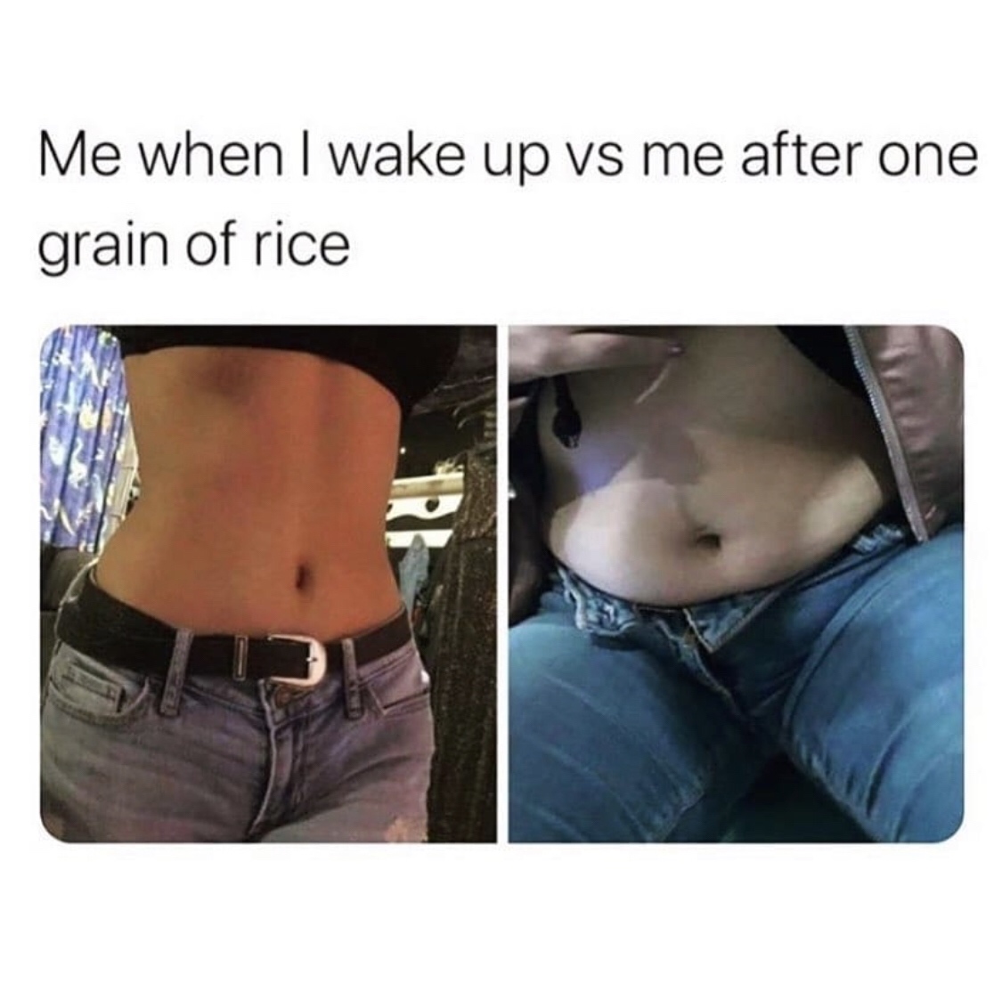 abdomen - Me when I wake up vs me after one grain of rice
