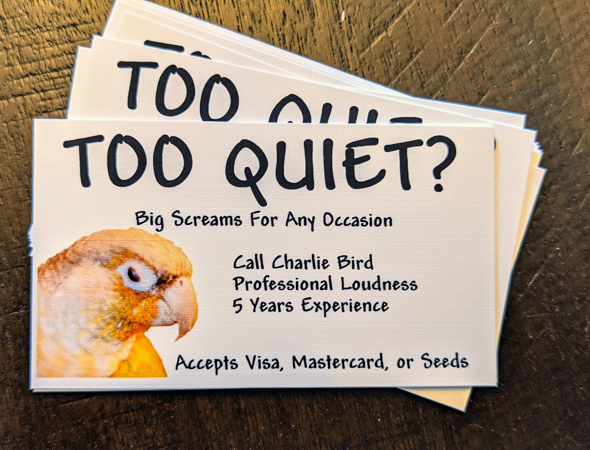 Too Milo Too Quiet? Big Screams For Any Occasion Call Charlie Bird Professional Loudness 5 Years Experience Accepts Visa, Mastercard, or Seeds