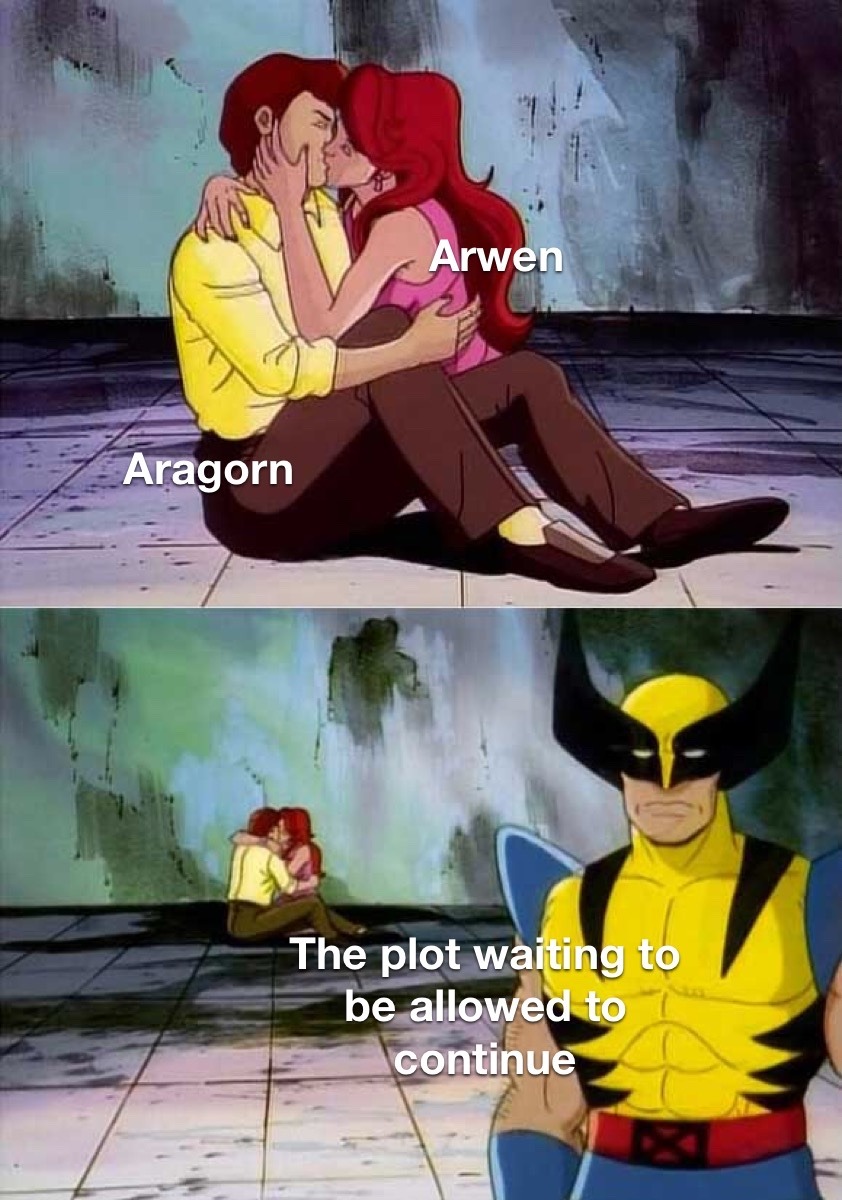 resident evil memes - Arwen Aragorn The plot waiting to be allowed to continue